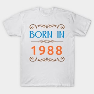 Born in 1988 Made in 80s T-Shirt